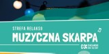 Będzie kolejny koncert w Chełmie z cyklu Muzyczna Skarpa