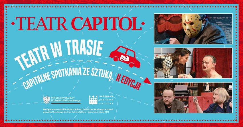 Trwa II edycja kulturalnego projektu warszawskiego Teatru Capitol  „Teatr w trasie. Capitalne spotkania ze sztuką.”
