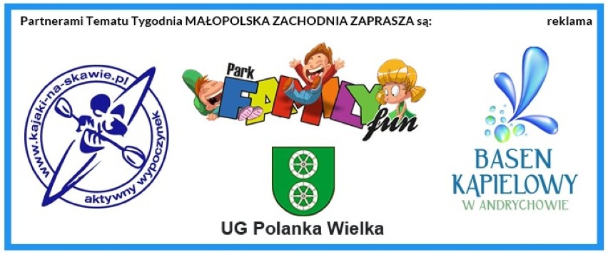 Małopolska zachodnia zaprasza. Wakacyjne atrakcje na wyciągnięcie ręki.