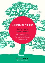 Niezwykła książka o naszej więzi z lasem – poznaj japoński zwyczaj shinrin-yoku
