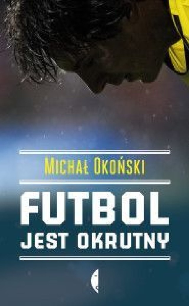 Futbol jest okrutny