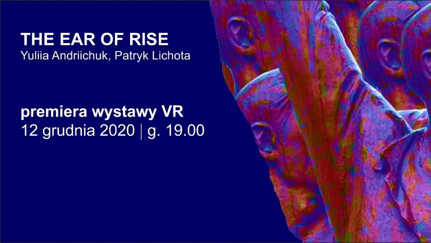 Konin. Premiera wystawy VR - „The ear of rise” Patryk Lichota i Yuliia Andriichuk