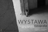 Wystawa fotografii Witolda Rajczaka w Galerii na rogu zduńskowolskiego Plastyka