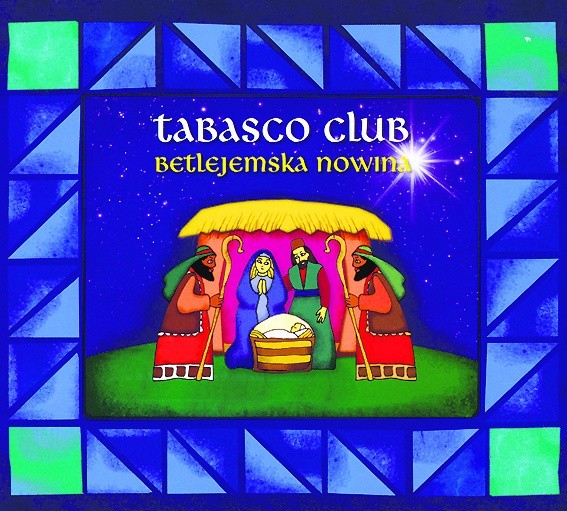 Tabasco Club "Betlejemska nowina". 4ever Music.