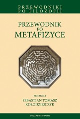 Książki: W poniedziałek prezentacja &quot;Przewodnika po metafizyce&quot;