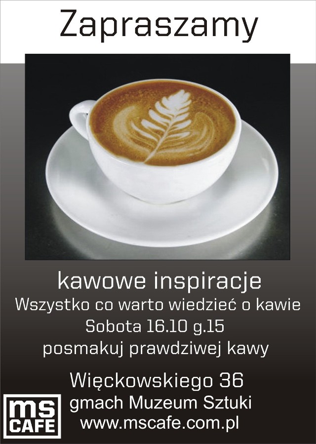 Święto kawy w Muzeum Sztuki przy Więckowskiego rozpoczyna się w sobotę o 15.