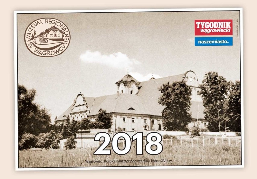 Dziś w prezencie dla Czytelników "Tygodnika Wągrowieckiego" kalendarz na 2018 rok. Zobacz Wągrowiec na starej fotografii