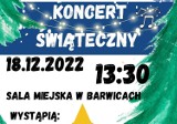 Świąteczny koncert w Barwicach. Zapraszamy do wspólnego śpiewania 