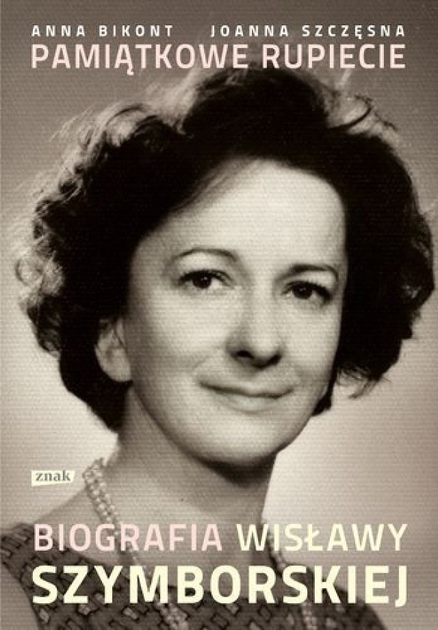 Anna Bikont, Joanna Szczęsna, Pamiątkowe rupiecie. Biografia Wisławy Szymborskiej, Wydawnictwo Znak 2012.