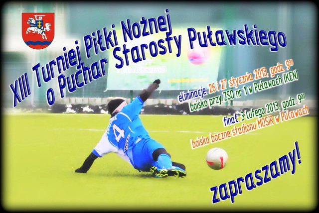 Turniej o Puchar Starosty Puławskiego. Eliminacje już w ten weekend.