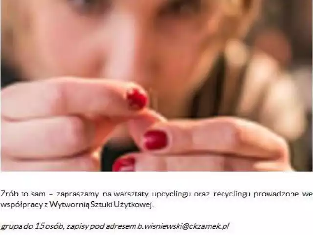 Warsztaty z upcyclingu i recyclingu w CK Zamek