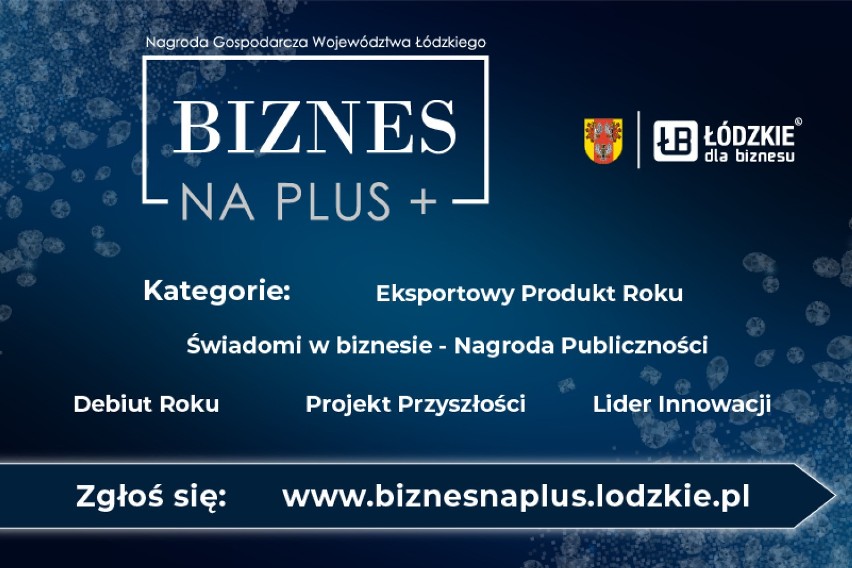 Nagroda Gospodarcza Województwa Łódzkiego „Biznes na PLUS”. Ruszyły zgłoszenia