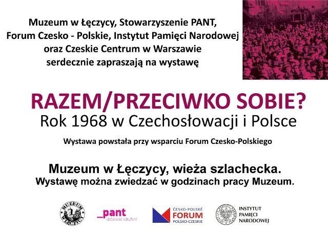 Wystawę "Razem/Przeciwko sobie? Rok 1968 w Czechosłowacji i Polsce" można oglądać w wieży szlacheckiej zamku w Łęczycy.