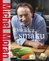 Konkurs: wygraj książkę „Doradca smaku” francuskiego mistrza kuchni! Konkurs ZAKOŃCZONY!