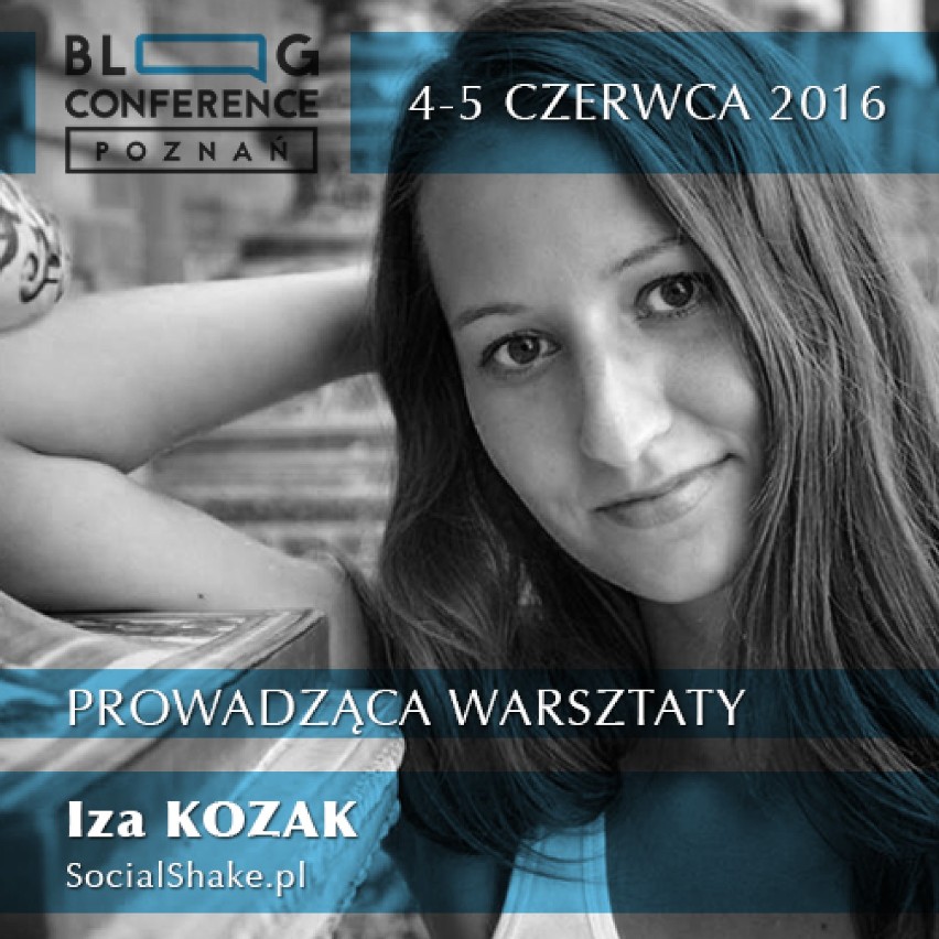 Blog Conference Poznań to miejsce, w którym znani blogerzy...