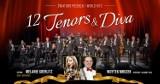 Koncert "12 Tenors & Diva" w Radomsku. Mamy darmowe wejściówki dla Czytelników!