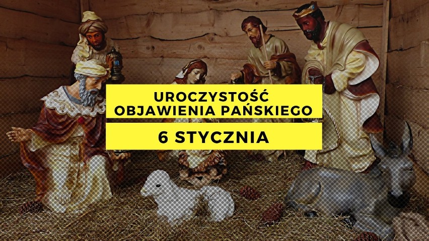 6 stycznia, w uroczystość Objawienia Pańskiego, potocznie...