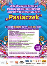 Ogólnopolski Przegląd Dziecięcych i Młodzieżowych Zespołów Folklorystycznych „Pasiaczek” w Opocznie [program]