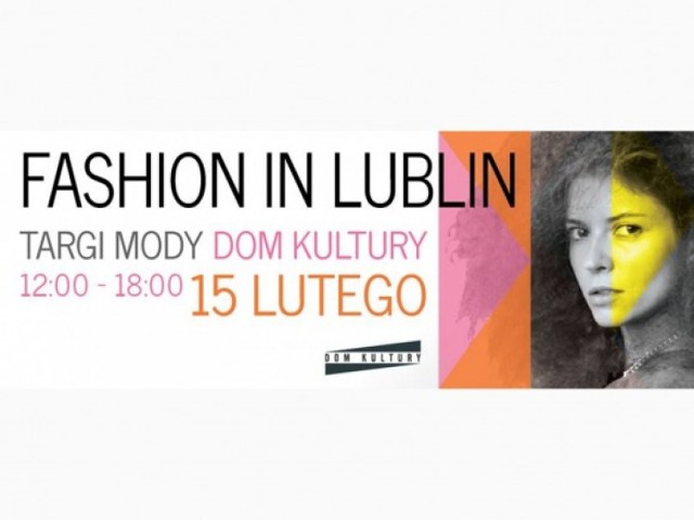 Targi mody "Fashion in Lublin" w Domu Kultury