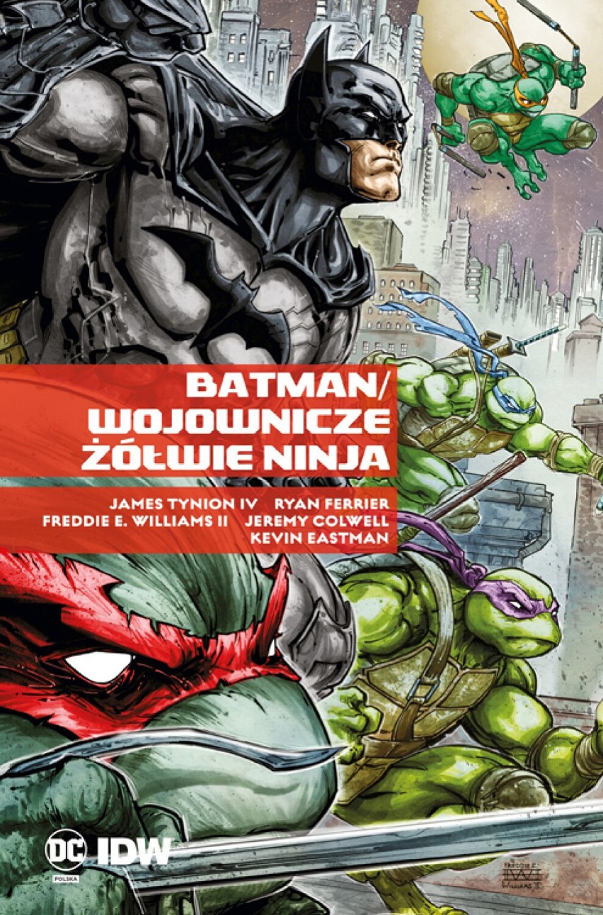 Batman. Wojownicze Żółwie Ninja 
Scenariusz: James Tynion...