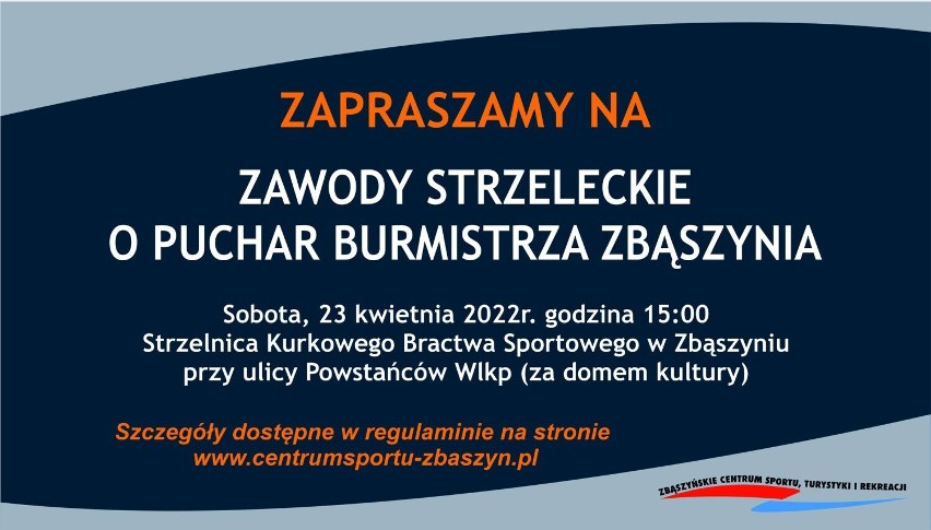 Regulamin ogólny Zawodów Strzeleckich o Puchar Burmistrza Zbąszynia. ZBĄSZYŃ 23.04.2022