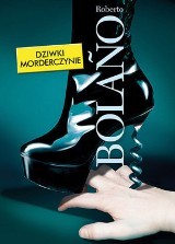 "Dziwki morderczynie" - mroczne historie Bolaño