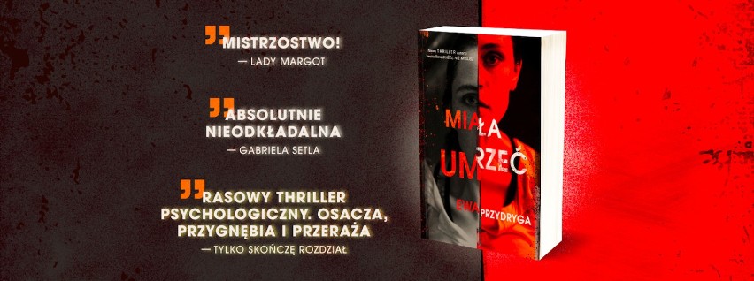 "Miała umrzeć". Nowa książka gdyńskiej autorki Ewy Przydrygi