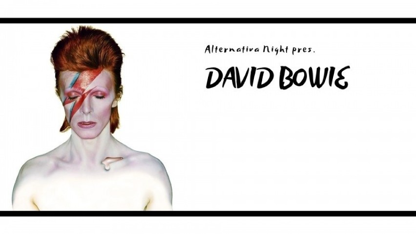 ALTERNATIVA NIGHT PRES. DAVID BOWIE
18 stycznia o godz....