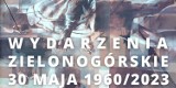 „Wydarzenia Zielonogórskie w 1960  roku” – wyjątkowa publikacja historyczna!