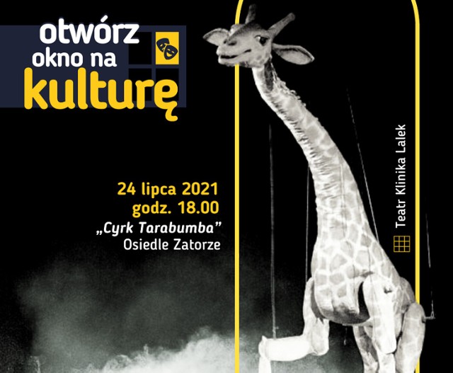 Trrzeci  spektakl w ramach cyklu „Otwórz okno na kulturę” odbędzie się  24 lipca w sobotę  o godzinie 18:00 na boisku III LO w Koninie. Publiczność obejrzy widowiskowe przedstawienie „Cyrk Tarabumba” Teatru Klinika Lalek.