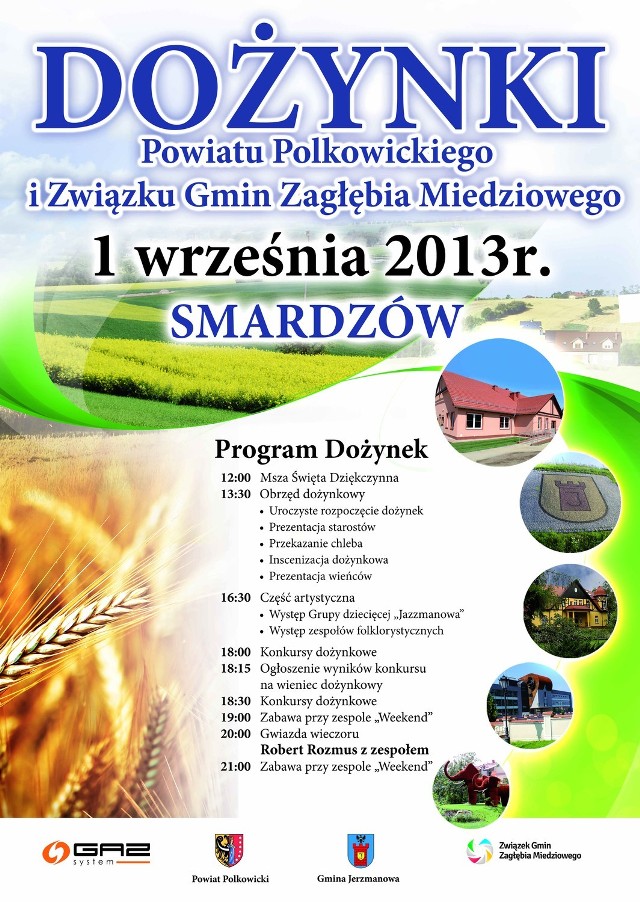 Dożynki powiatu polkowickiego i ZGZM odbędą się 1 września w Smardzowie, koło Głogowa. W programie m.in. występy grupy Weekend i Roberta Rozmusa z zespołem.