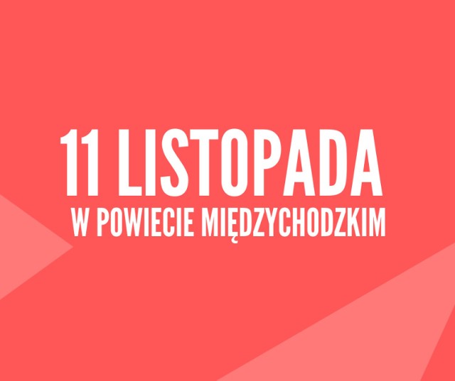 11 listopada w powiecie międzychodzkim