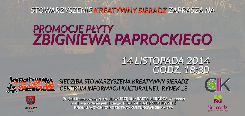 Promocja płyty sieradzkiego barda Zbigniewa Paprockiego. To...