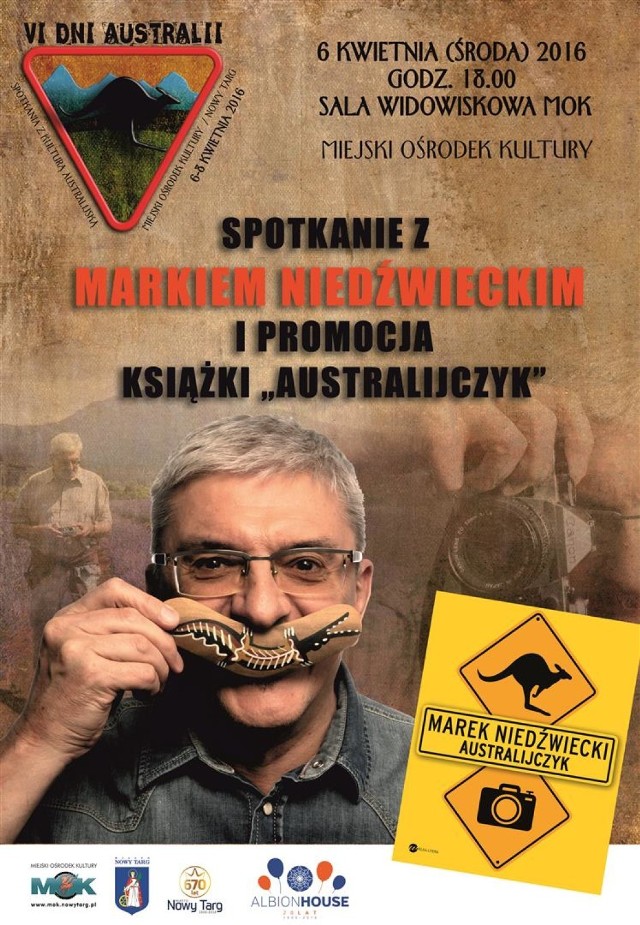 Miejski Ośrodek Kultury
Al. Tysiąclecia 37
Nowy Targ

6 kwietnia (środa) o godz. 18.00 w Miejskim Ośrodku Kultury w Nowym Targu wystąpi Marek Niedźwiecki! A wszystko w ramach VI Dni Australii, czyli kolejnych „Spotkań z kulturą…”. Czy trzeba przedstawiać jednego z najbardziej znanych polskich dziennikarzy muzycznych i długoletniego prezentera Programu III Polskiego Radia? Wielki miłośnik Australii opowie podczas Dni Australii o swojej wielkiej miłości - ma na imię Australia i wraca do niej jak tylko może. Mimo że nie wyobraża sobie, by na stałe wyjechać z Polski, trudno mu żyć bez corocznych długich wypadów na „koniec świata”.