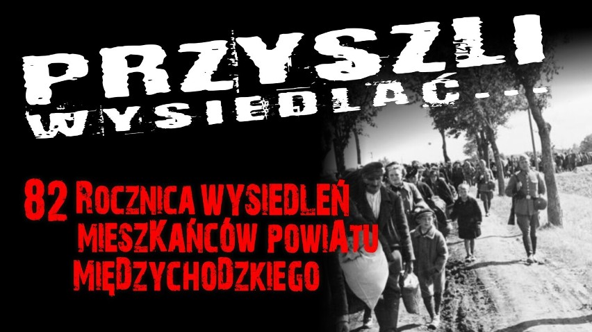 82. rocznica wysiedleń mieszkańców powiatu międzychodzkiego...
