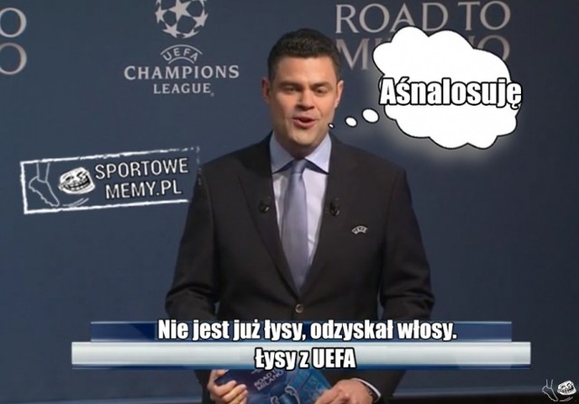 Zobaczcie najlepszy memy po losowaniach i sprawdźcie kto zastąpił Łysego z UEFA!