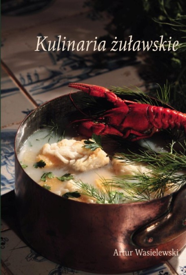 Nowy Dwór Gdański. W czwartek, 19 lutego w Żuławskim Parku Historycznym odbędzie się prezentacja książki Artura Wasielewskiego "Kulinaria Żuławskie".