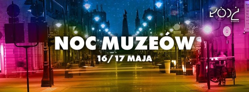 Noc Muzeów 2015 w Łodzi odbędzie się 16 maja. Zwiedzanie...