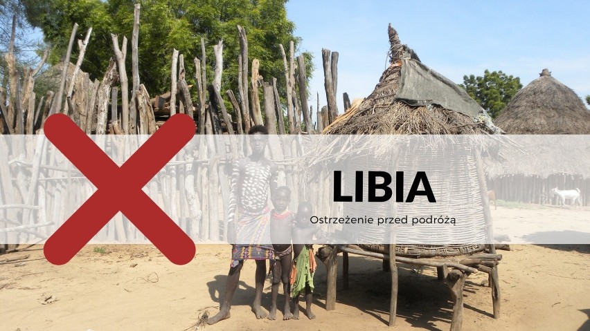 LIBIA / Nie podróżuj
W związku z trwającym konfliktem...
