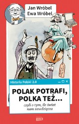 Polak potrafi, Polka też, czyli o tym ile świat nam zawdzięcza