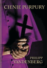 "Cienie purpury" - recenzja książki Philippa Vandenberga