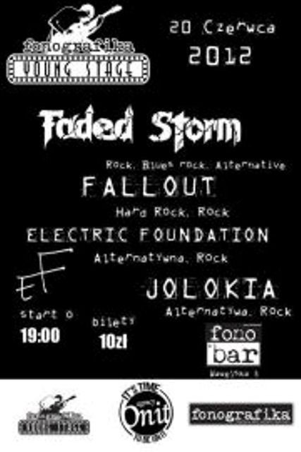 Fallout + Electric Foundation + Faded Storm + Jolokia @ Klub...