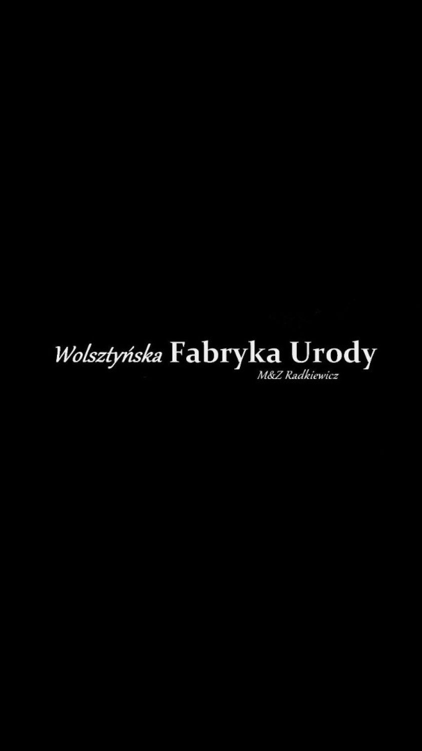 Wolsztyńska Fabryka Urody M&Z Radkiewicz