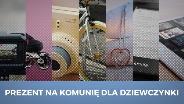 Prezent na komunię dla dziewczynki. Jaki wybrać prezent na komunię dla dziewczynki?