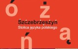 Szczebrzeszyn – Stolicą Języka Polskiego. Już od sierpnia!