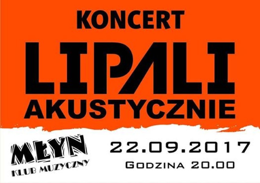 LIPALI akustycznie
22.09.2017 (piątek), g.20

Klub Muzyczny...