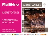 Wygraj zaproszenie na operę Mefistofeles w Multikinie Arkady Wrocławskie