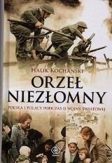 "Orzeł niezłomny" Halik Kochanski. Polska okresu okupacji