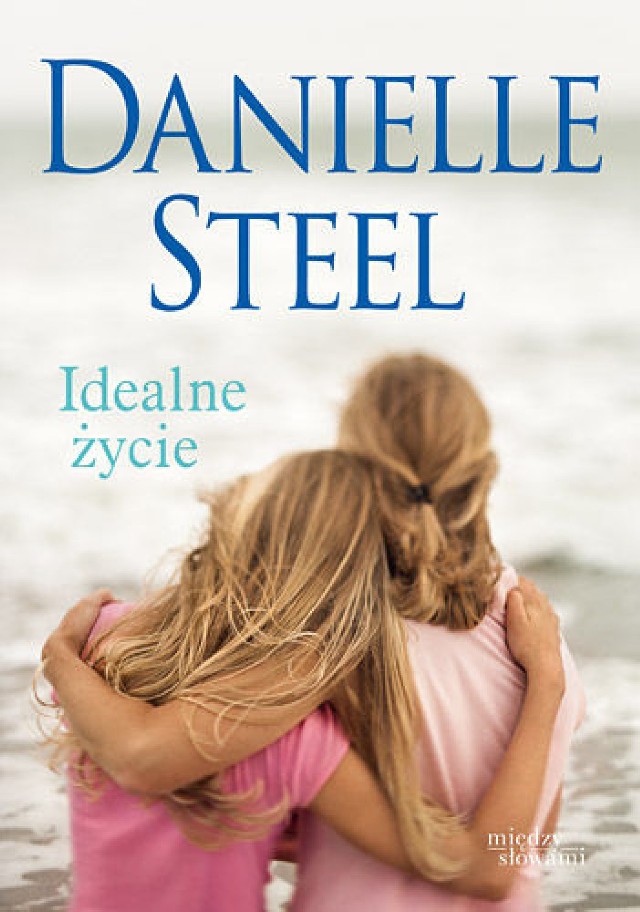 Wygraj książkę Danielle Steel "Idealne życie" [KONKURS]