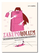 KONKURS: Wygraj książkę "Zakupoholizm. Jak samodzielnie uwolnić się od przymusu kupowania?"